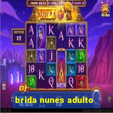 brida nunes adulto